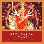 Maa Durga Hymns - Chaitra Navratri Special - Reema Nupur Song Download